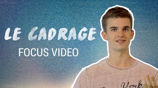 Lessentiel du CADRAGE en VIDÉO [upl. by Mcbride123]