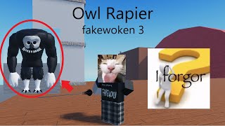 Owl Rapier Showcase fakewoken 3 [upl. by Krug]