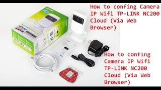 How to CONFING CAMERA IP Wifi TPLINK NC200 Cloud Via Web Browser 📹 [upl. by Dust]