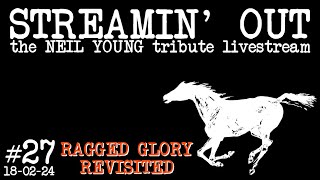 Streamin Out 27 Neil Young tribute livestream RAGGED GLORY REVISITED [upl. by Semaj598]