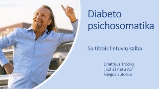 Diabeto psichosomatika Dmitrij Trockij [upl. by Eltsirk]