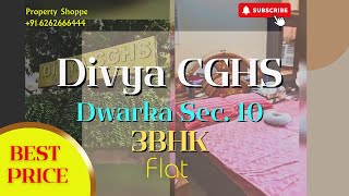 DIVYA CGHS FOR SALE  3 Bhk  Dwarka Sector 10  Price 245Cr  new 3bhkflat booknow home [upl. by Aihtyc]