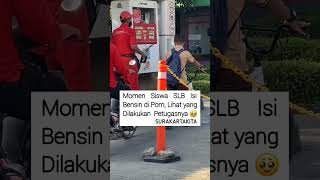 MOMEN SISWA SLB ISI BENSIN DI POM anakkuliah reels shorts viral fyp wisuda dosen skripsi [upl. by Almeria]