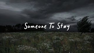 someone to stay speed up reverb  lyrics [upl. by Ambrosia]