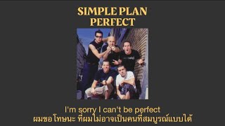 Simple Plan  Perfect แปลไทย [upl. by Mastrianni104]