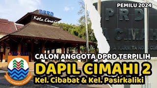 DAPIL 2 HASIL AKHIR PEMILU DPRD KOTA CIMAHI 2024 DAN NAMA CALEG TERPILIH [upl. by Lobiv159]