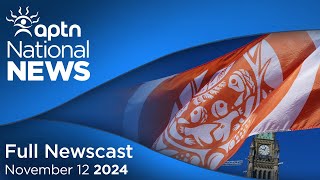 APTN National News November 12 2024 [upl. by Thornie]