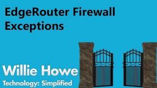 EdgeRouter Firewall Exceptions [upl. by Dolores79]