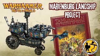 Warhammer The Old World  Marienburg Class Land Ship  How I Tackled This Beast [upl. by Viva]