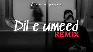 Dil E Umeed Tora Hai Kisi Ne  LOFI REMIX  Asif Ali Santoo  Broken heart💔 Sourav verma [upl. by Even987]