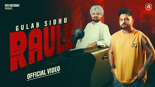 RAULE  Official Video  Gulab Sidhu  PS Chauhan  N Vee  Latest Punjabi Song  5911 Records [upl. by Hofstetter]