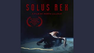 Solus Rex Original Motion Picture Suite [upl. by Malda430]