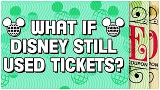 What If Disney Still Used Ticket Books [upl. by Pawsner]