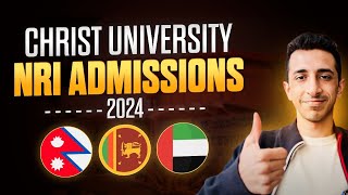 Christ University NRI ADMISSIONS  FULL PROCESS 2024 [upl. by Lombardy699]