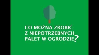 OGRÓD Jak wykorzystać niepotrzebne palety w Ogrodzie [upl. by Dagney438]