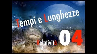 Teoria della Relatività04  Dilatazione dei Tempi e Contrazione delle Lunghezze  CURIUSS [upl. by Bramwell]