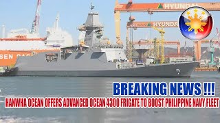 HANWHA OCEAN OFFERS ADVANCED OCEAN 4300 FRIGATE TO BOOST PHILIPPINE NAVY FLEET [upl. by Lind863]