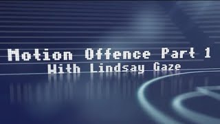 Motion Offense  Part 1  Lindsay Gaze [upl. by Erena]