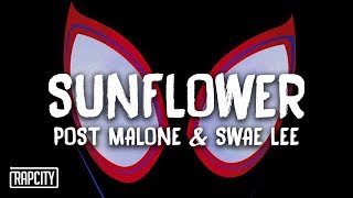 Post Malone amp Swae Lee  Sunflower Lyrics SpiderMan Into the SpiderVerse [upl. by Utley651]