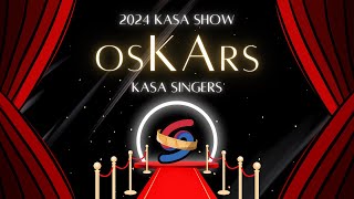 KASA Singers  KASA Show 2024  osKArs [upl. by Nnylrefinnej572]