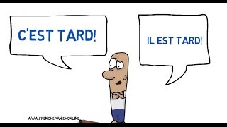 Il est tard vs cest tard [upl. by Barlow944]