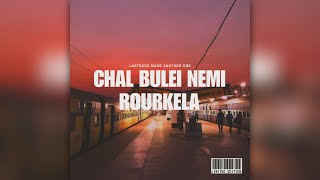 CHAL BULEI NEMI ROURKELA  ORG REMIX  BY LASTDUDE [upl. by Yelwar]