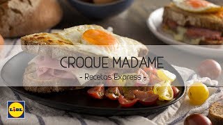 Croque Madame 🥪🍳  Recetas Francesas  Lidl España [upl. by Jae]