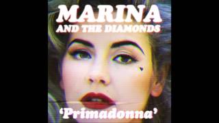 Marina And The Diamonds  Primadonna Audio [upl. by Raddi]