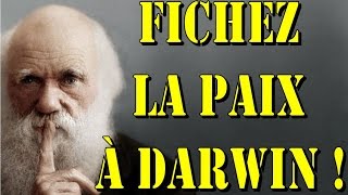 Fichez la paix à Darwin [upl. by Atsirak]