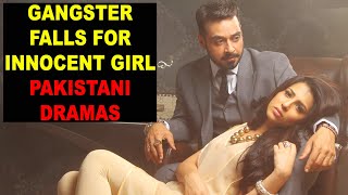 Top 5 Gangster Falls For Innocent Girl Pakistani Dramas [upl. by Aicatsanna984]