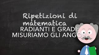 Radianti e gradi misuriamo gli angoli [upl. by Norval]