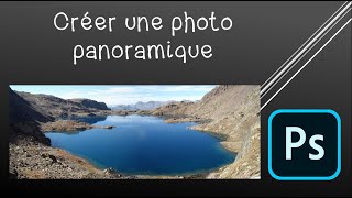 Créer une photo panoramique avec Photoshop [upl. by Acissey690]