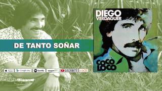 Diego Verdaguer  De Tanto Soñar Audio Oficial [upl. by Deuno262]