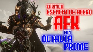 Farmea ESENCIA DE ACERO AFK con OCTAVIA PRIME 2024 steelpath tennocreate octaviaprime [upl. by Eilatan14]