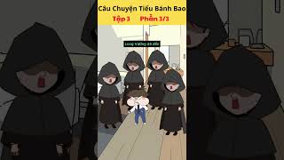 Những câu chuyện của tiểu bánh bao đáng yêu tập 3 phần 33 [upl. by Nellahs]