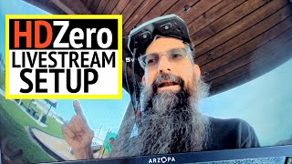 HDZero LiveStream Setup [upl. by Haroldson]