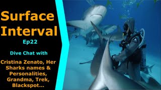 LOVE SHARKS Cristina Zenato Joins us on Surface Interval 22 Cave Diver Explorer amp Educator [upl. by Acinad]