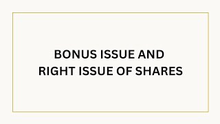 Bonus Issue and Right Issue of shares [upl. by Nwahsal]