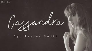 Taylor Swift  Cassandra Lyrics [upl. by Goldshlag819]