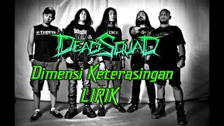 DEADSQUAD  Dimensi Keterasingan  LIRIK [upl. by Etteniuq]