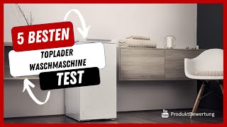 Die besten Toplader Waschmaschine Test 2023 [upl. by Hesta]