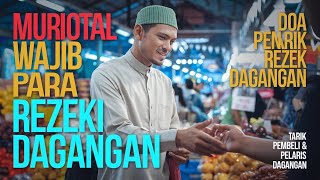 🛑 Doa Penarik Rezeki Islami 🛑 PEDAGANG WAJIB DIPUTAR 1x AMPUH Tarik Banyak Pembeli Lariskan Jualan [upl. by Eleonora718]