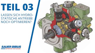 Teil 03 Lassen sich hydrostatische Antriebe noch optimieren [upl. by Ahsatsana734]