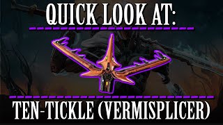 Warframe  Quick Look At TenTickle Primary Vermisplicer [upl. by Hada991]