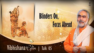 5 of 8  Vibhishana Gita  Blinders On Focus Ahead  Swami Swaroopananda ChinmayaMission [upl. by Prochora]