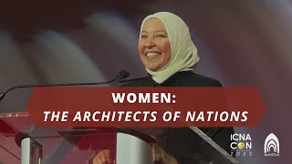 WOMEN The Architects of Nations  ICNA 2023  Dr Rania Awaad [upl. by Noryd451]