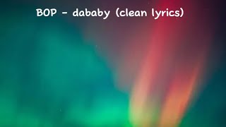 DaBaby  BOP cleanlyrics [upl. by Acker]