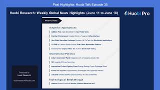 Huobi Weekly News Update Snippet June 11 to June 18 [upl. by Ecela]