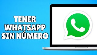 Como Tener WhatsApp Sin Número y Sin Tarjeta Sim 2024 [upl. by Eniak]