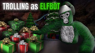 TROLLING as ELFBOT ┃ in GORILLA TAG [upl. by Nadabus]